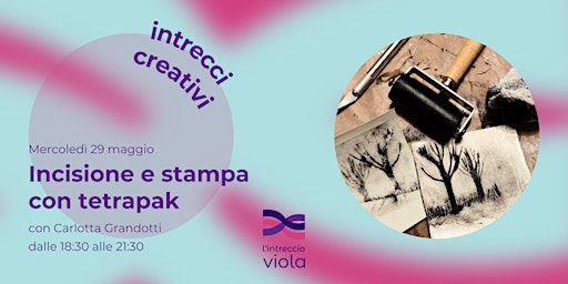 Workshop di Incisione e stampa con tetrapak