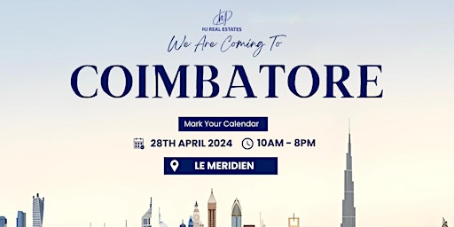 Primaire afbeelding van Upcoming Dubai Real Estate Event in Coimbatore