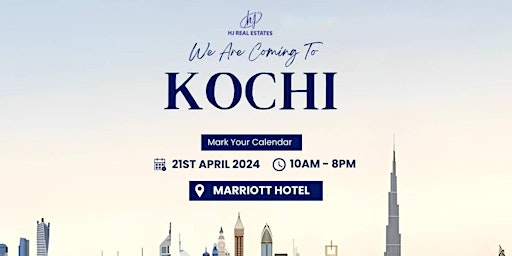 Get Ready for the Upcoming Dubai Real Estate Event in Kochi primary image