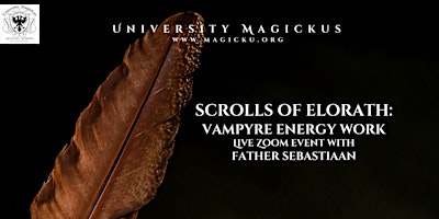 Hauptbild für Scrolls of Elorath: Vampyre Energy Work with Father Sebastiaan
