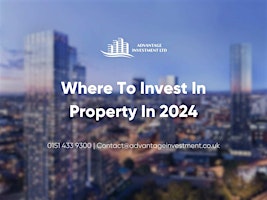 Imagem principal do evento Where To Invest In Property In 2024