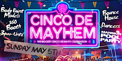 Primaire afbeelding van Annual Cinco De Mayhem Mansion Pool Party