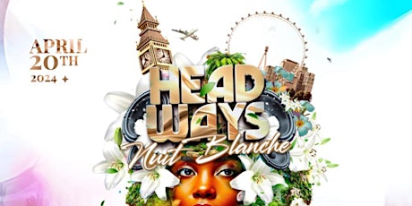 UK Zess & Touchdown Section Presents: HEADWAYS (NUIT BLANCHE)