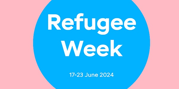 Take part in refugee week!