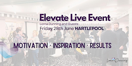 Image principale de Elevate Live Event - HARTLEPOOL 28th June 2024