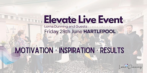 Primaire afbeelding van Elevate Live Event - HARTLEPOOL 28th June 2024