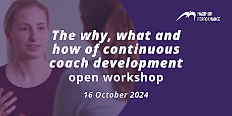 The why, what and how of continuous coach development (16 October 2024)