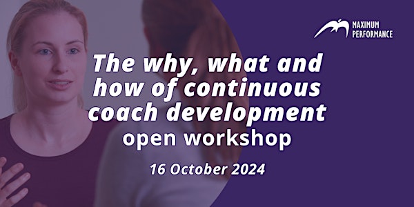 The why, what and how of continuous coach development (16 October 2024)