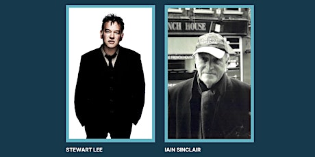 Pariah Genius: STEWART LEE & IAIN SINCLAIR in Conversation primary image