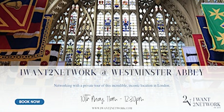 London Business Networking at Westminster Abbey | IWant2Network
