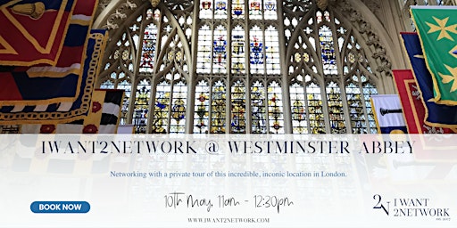 Imagem principal de London Business Networking at Westminster Abbey | IWant2Network