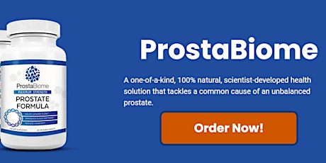 What Is Prosta Biome Prostate Formula: How Does it Work? (Buy Now)