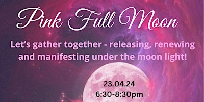 Pink Full Moon Gathering, Hertfordshire, Connect, Let go, Manifest, Heal primary image