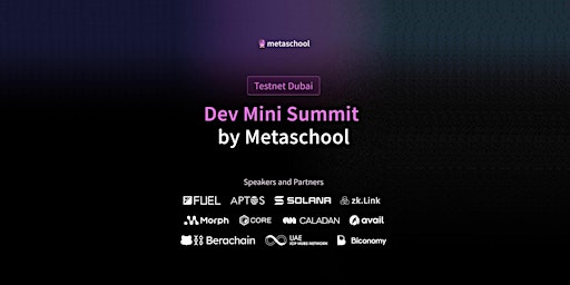 Primaire afbeelding van Testnet Dubai  | Dev Mini Summit by Metaschool