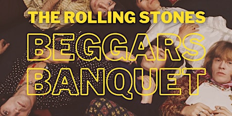 NYPL LP Club: Rolling Stones: "Beggars Banquet" - Online Discussion Group