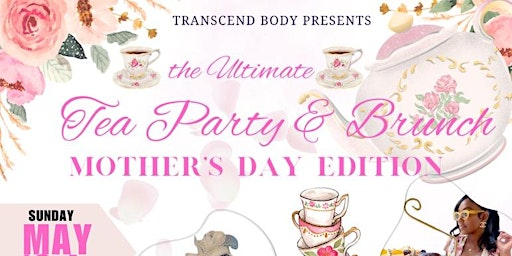 Imagem principal de Mother’s Day Tea Party & Brunch