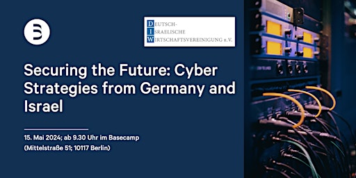 Imagem principal do evento Securing the Future: Cyber Strategies from Germany and Israel