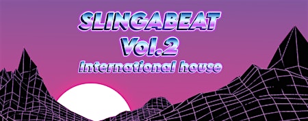Imagem principal do evento SlingaBeat Vol.2 - International House.