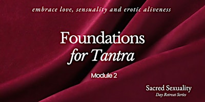 Tantra Workshop / One Day Retreat: Foundations for Tantra primary image