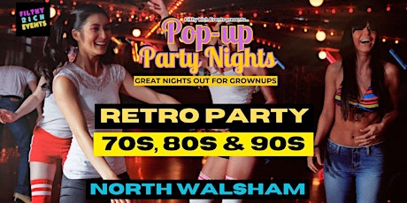 Pop Up Party Nights 70s, 80s, 90s Night, North Walsham