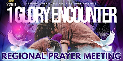 Imagem principal do evento 1 Glory Encounter Regional Prayer Meeting - STWRN Fundraiser