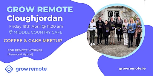 Imagem principal de Coffee & Cake Meetup! - Grow Remote Cloughjordan