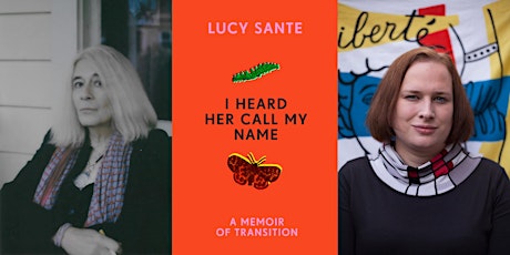 Lucy Sante & Juliet Jacques: I Heard Her Call My Name