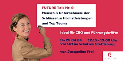FUTURE TALK Nr. 9: Mensch & Unternehmen: Der Schlüssel zu Höchstleistungen und Top-Teams