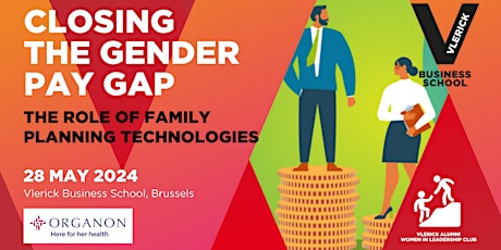 Immagine principale di Vlerick Women in Leadership Club:Family Planning Technology& Gender Pay Gap 