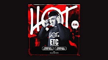 HOT FM Fridays at Mansion Mallorca with ETC 14/06 primary image