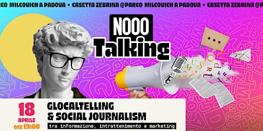 Immagine principale di NOOO TALKING // Glocaltelling e social journalism 