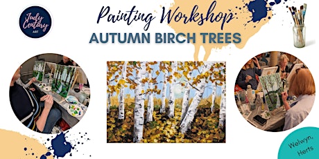 Painting Workshop - Paint your own Autumn Landscape! Welwyn