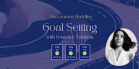 Uncommon Huddle: Goal Setting with Yolanda Lee