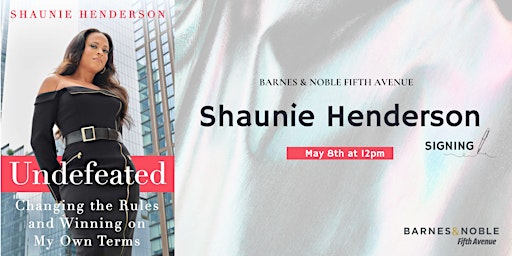 Primaire afbeelding van Signing with Shaunie Henderson for UNDEFEATED @ BN 5th Ave, NYC