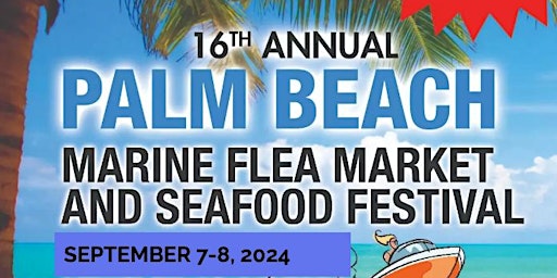 Image principale de The Annual Palm Beach Marine Flea Market and Seafood Festival is Set