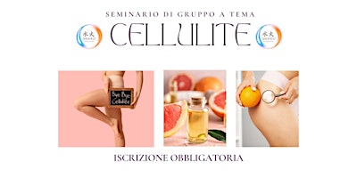 Immagine principale di BENESSERE FUSION - SEMINARIO DI GRUPPO A TEMA "CELLULITE BYE BYE" 