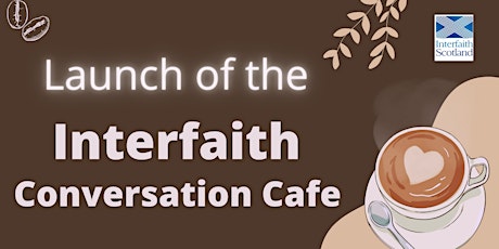 Launch of the Interfaith Conversation Cafe