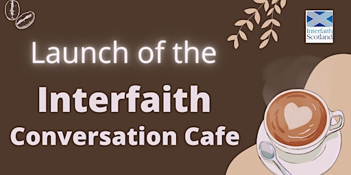 Hauptbild für Launch of the Interfaith Conversation Cafe