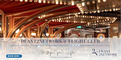IWant2Network @ Flight Club | Victoria London| Premium London Networking