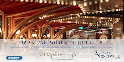 Imagen principal de IWant2Network @ Flight Club | Victoria London| Premium London Networking