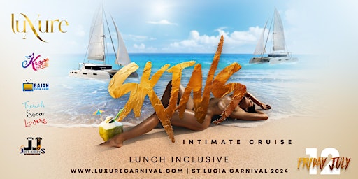 Primaire afbeelding van S K I N S - Intimate Cruise Experience  ST.LUCIA CARNIVAL - LUNCH INCLUSIVE