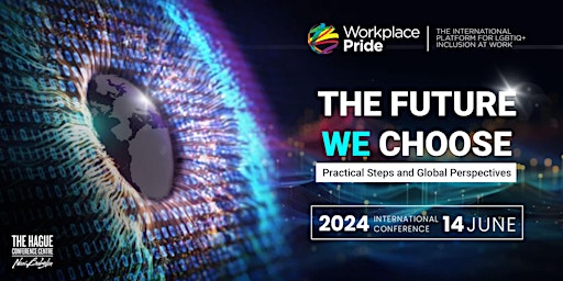 Image principale de 2024 Workplace Pride  International Conference: The Future We Choose