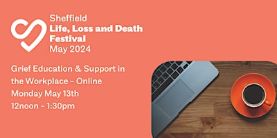 Grief Education & Support in the Workplace - Online primary image