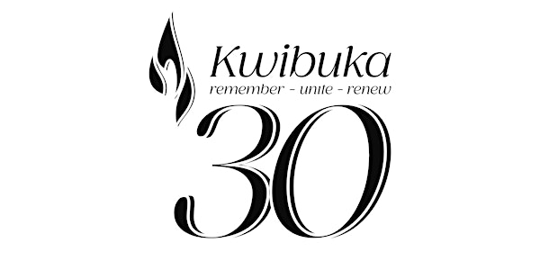 Kwibuka30 Commemoration of the 1994 Genocide against the Tutsi