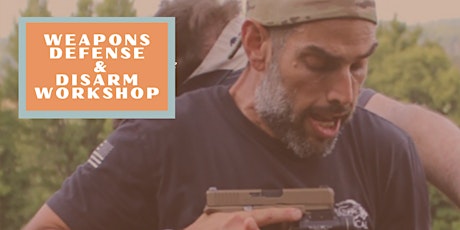 Weapons Defense & Disarm Workshop