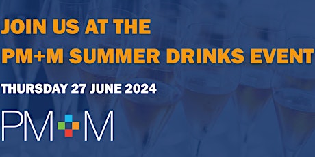 PM+M summer drinks event