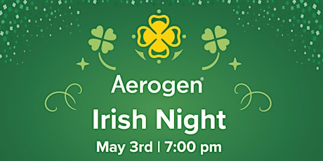 Aerogen Irish Night