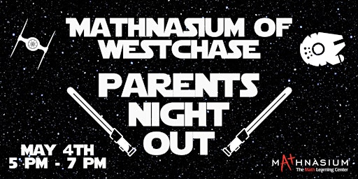 Primaire afbeelding van Parents Night Out - May the 4th be with you