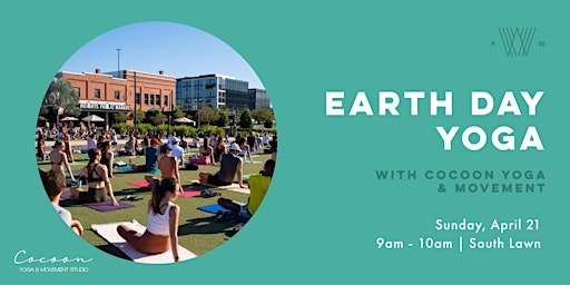 Imagen principal de Earth Day Yoga Celebration with Cocoon Yoga + Movement Studio