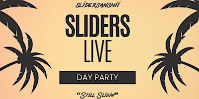 Sliders Live: Day Party primary image